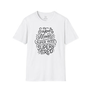 Super Mom, Super Wife T-Shirt