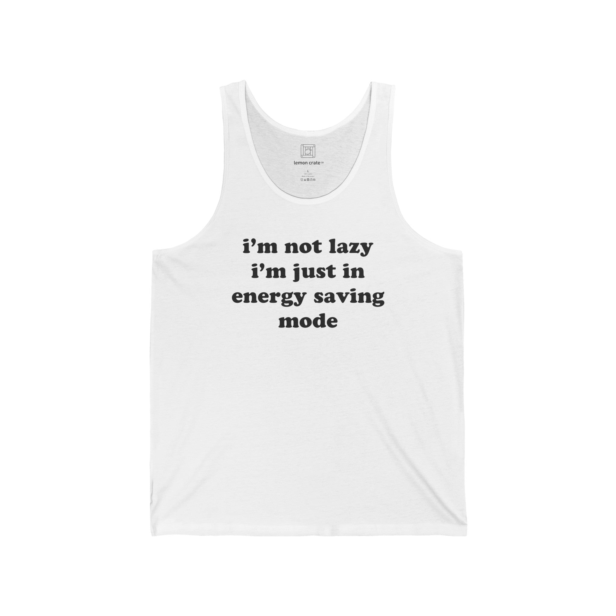 I'm Not Lazy, I'm In Energy Saving Mode Unisex Tank