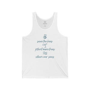 Save Bees, Plant Trees, Save Seas Unisex Tank