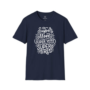 Super Mom, Super Wife T-Shirt