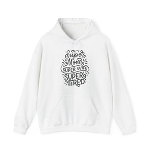 Super Mom, Super Wife Hoodie