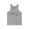 I Need an Iced Cap Unisex Tank