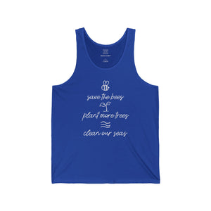 Save Bees, Plant Trees, Save Seas Unisex Tank