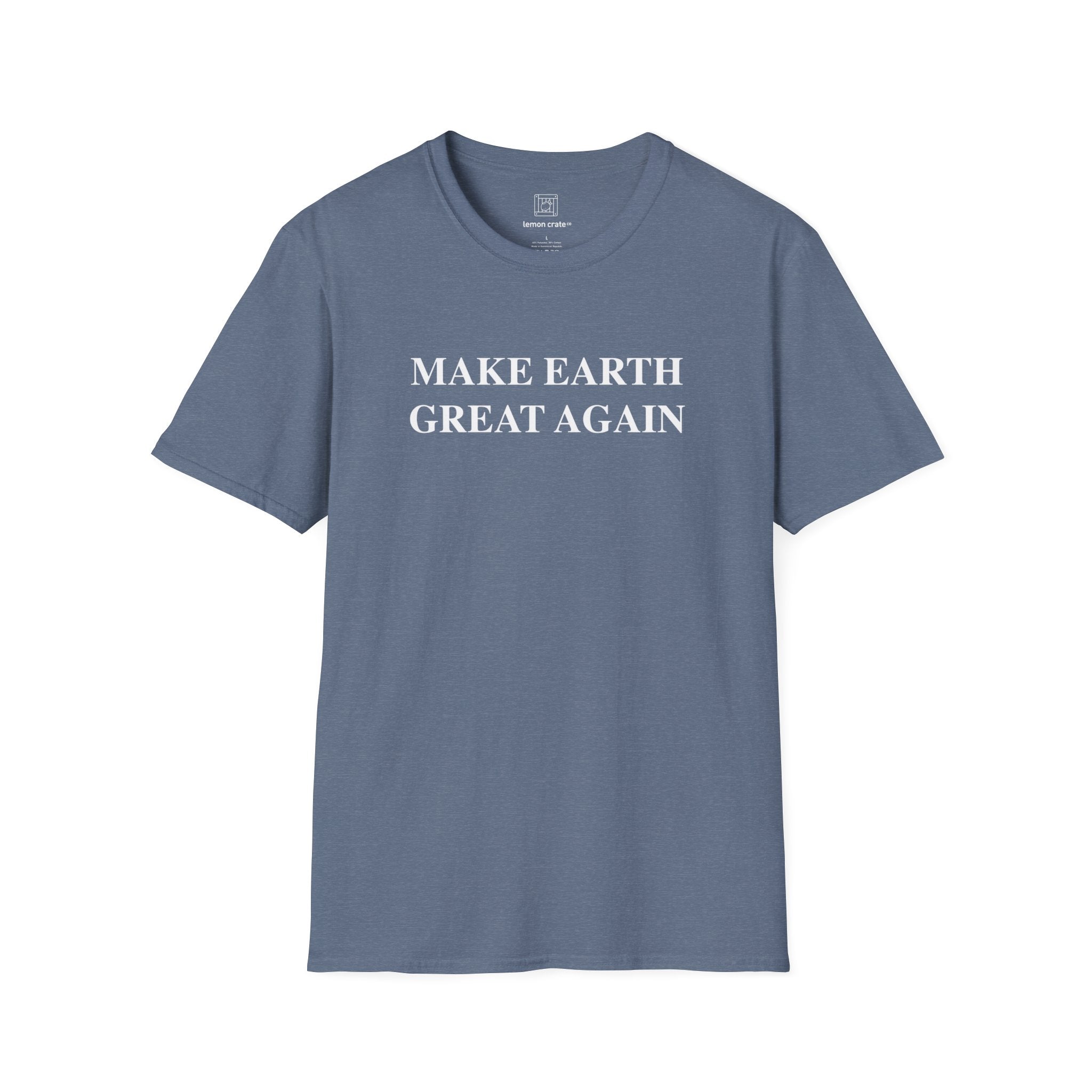 Make Earth Great Again Unisex T-Shirt