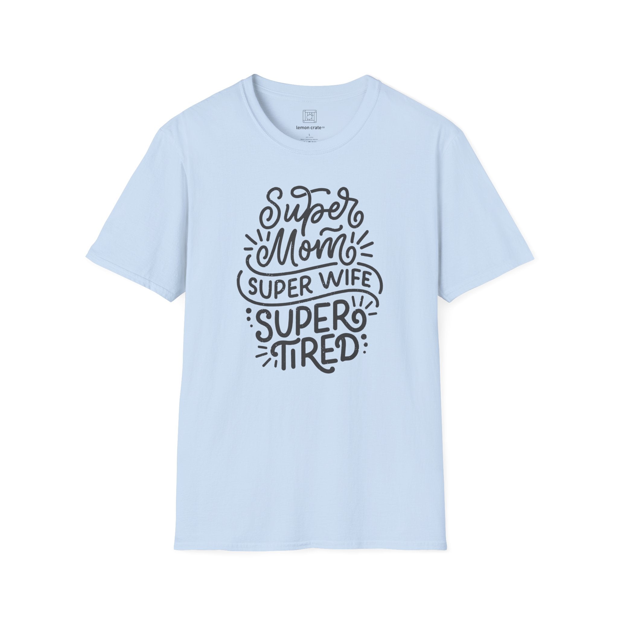 Super Mom, Super Wife T-Shirt