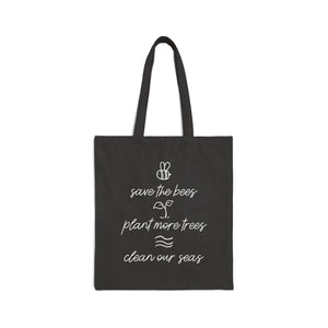 Save Bees, Plant Trees, Save Seas Tote Bag