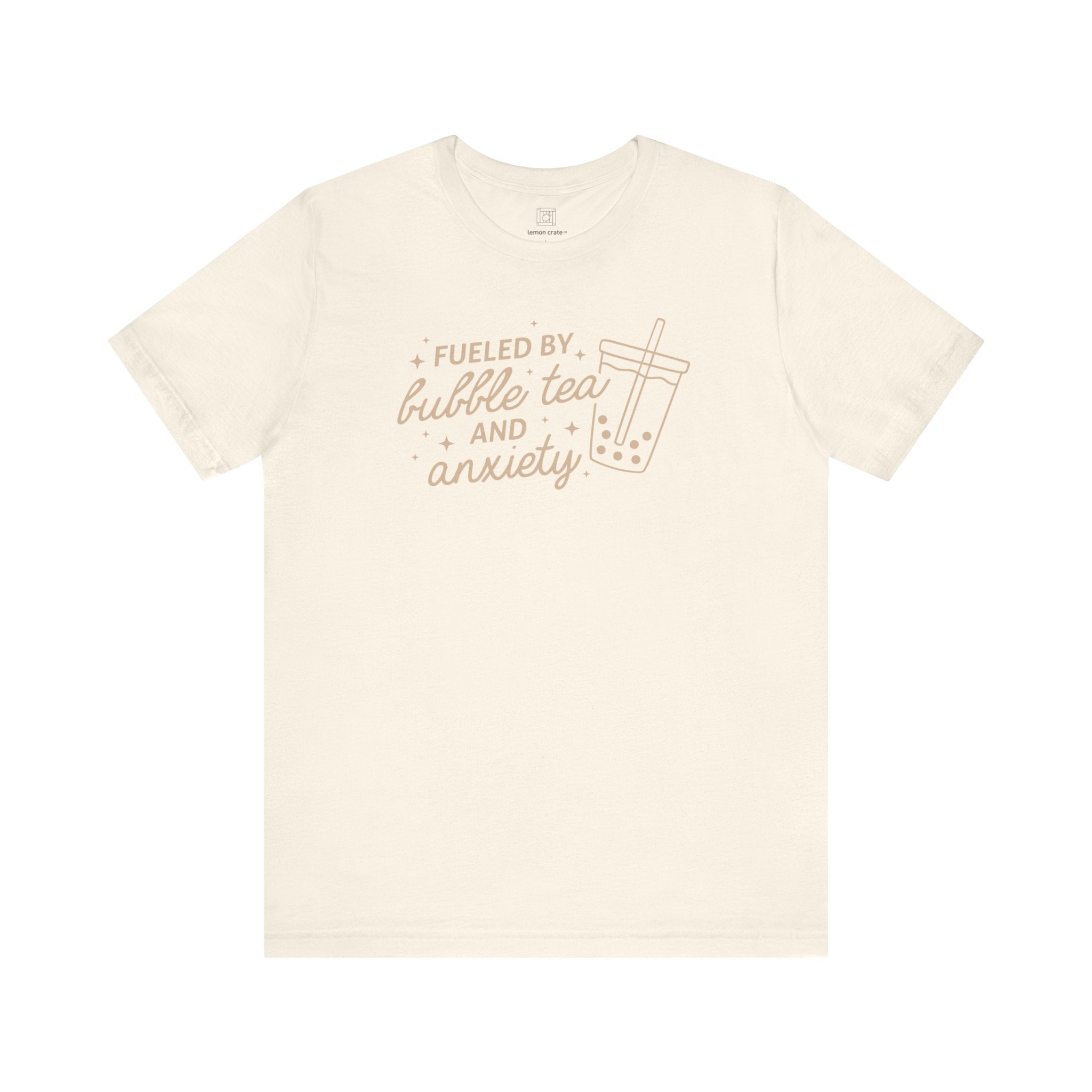 Fueled By Bubble Tea and Anxiety Unisex Tee