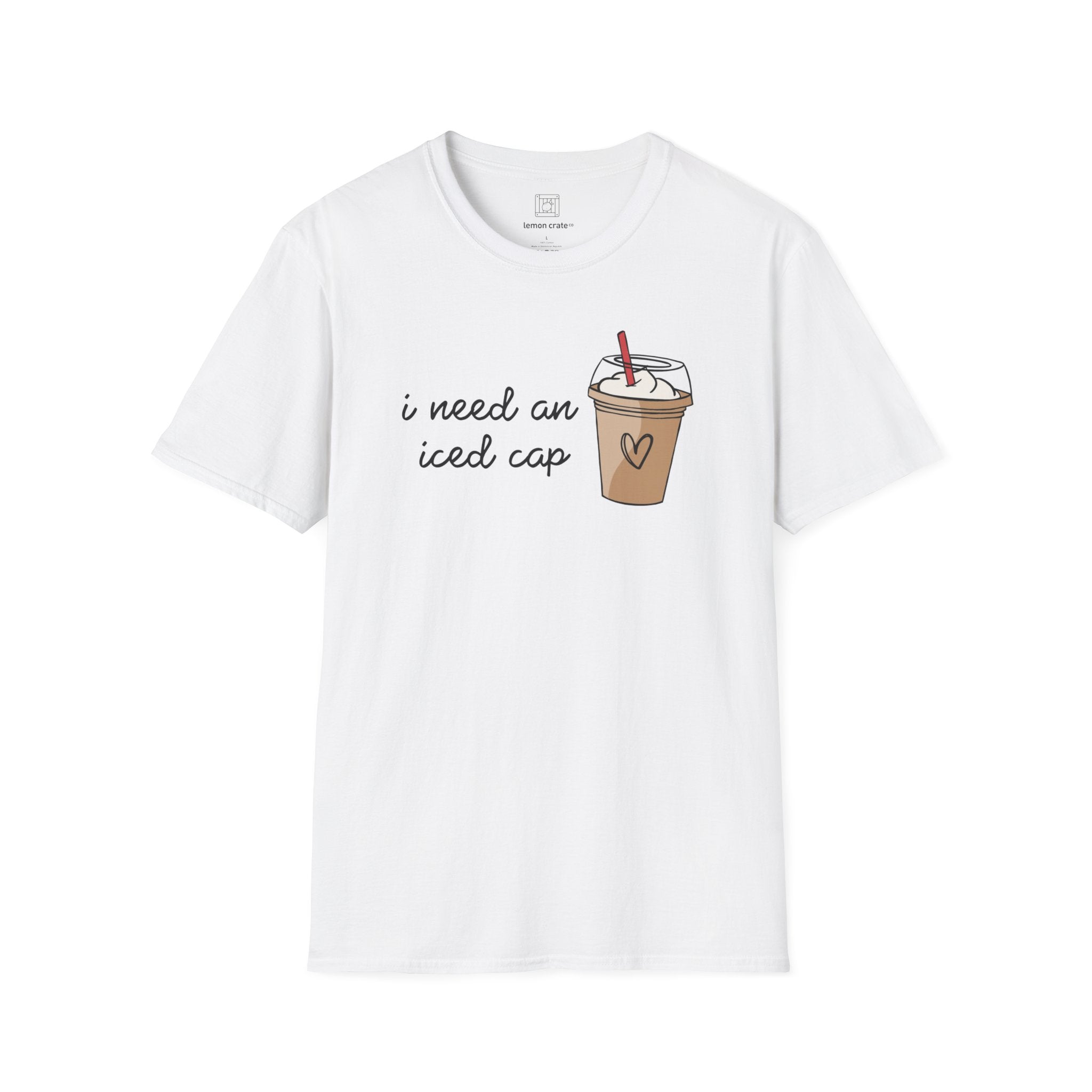 I Need an Iced Cap Unisex T-Shirt