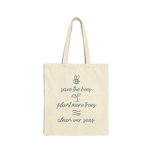 Save Bees, Plant Trees, Save Seas Tote Bag