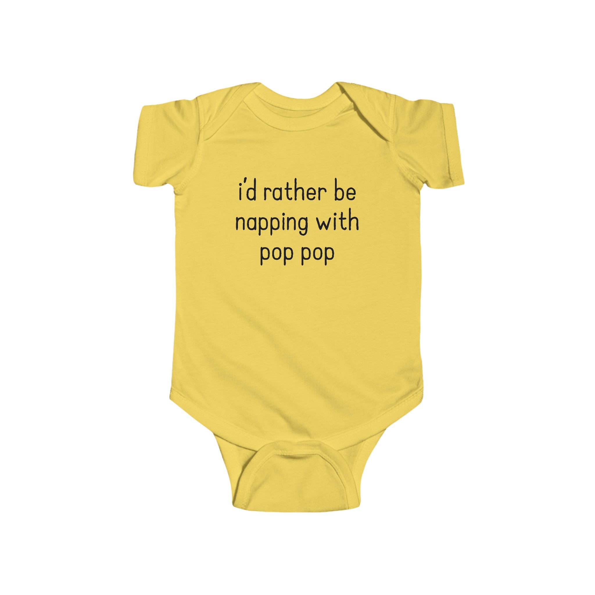 I'd Rather Be Napping with Pop Pop Onesie