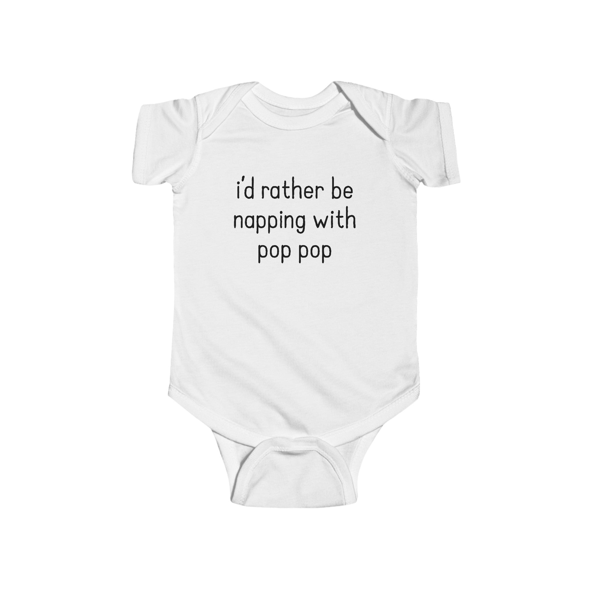 I'd Rather Be Napping with Pop Pop Onesie