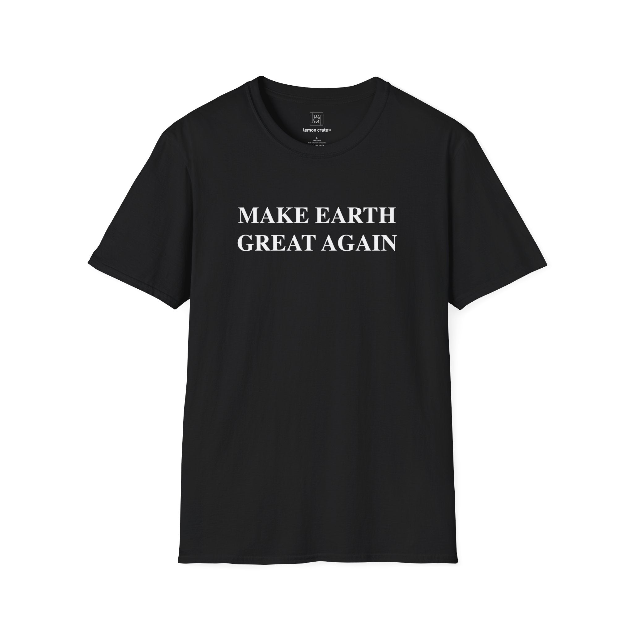 Make Earth Great Again Unisex T-Shirt