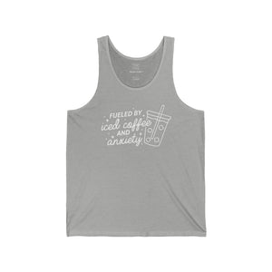 Fueled By Iced Coffee & Anxiety Unisex Tank